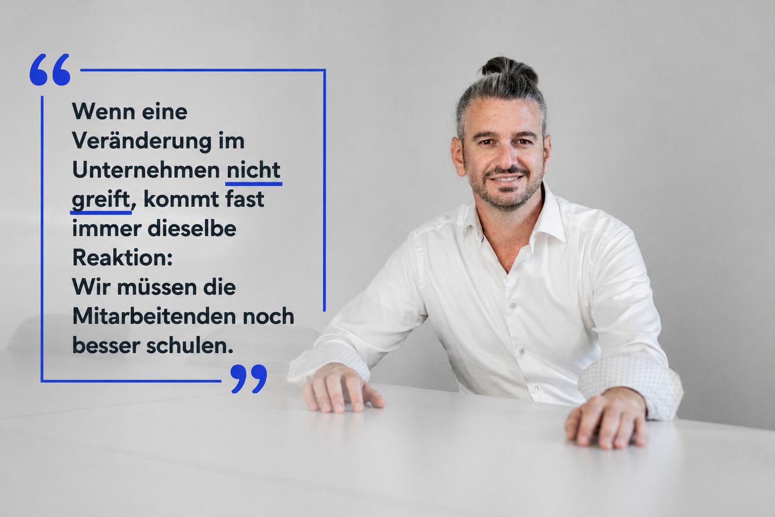 Donato Blandolino mit Zitat: Wenn eine Veränderung im Unternehmen nicht greift, kommt fast immer dieselbe Reaktion: Wir müssen die Mitarbeitenden noch besser schulen.