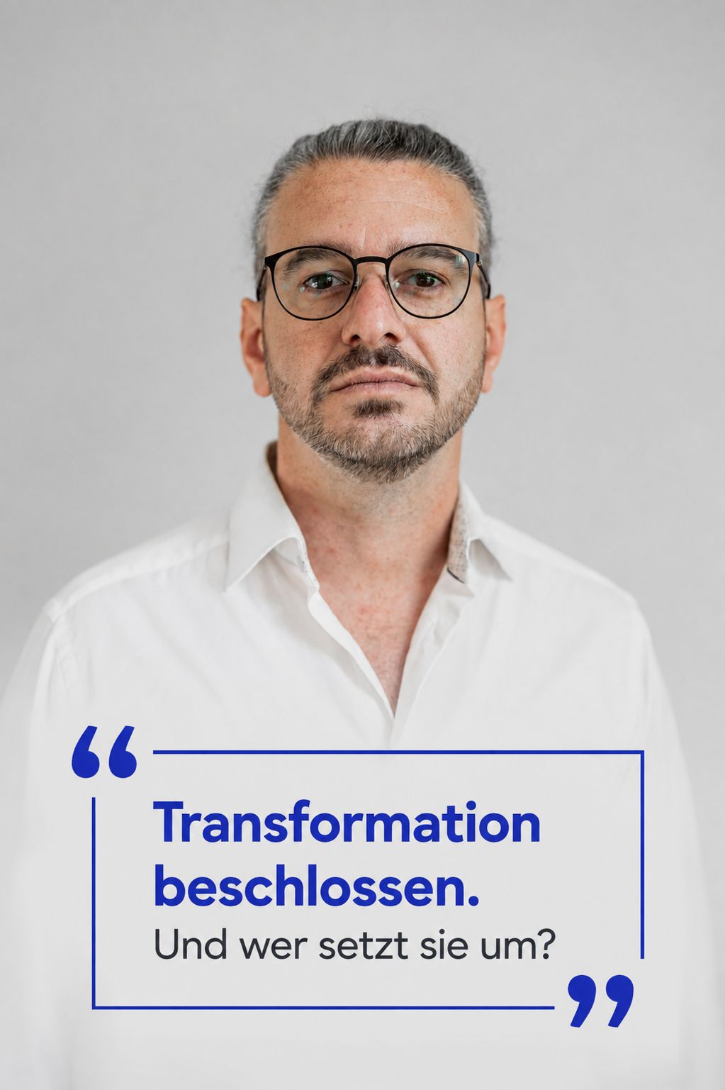Donato Blandolino with the quote: Transformation agreed. And who will implement it?