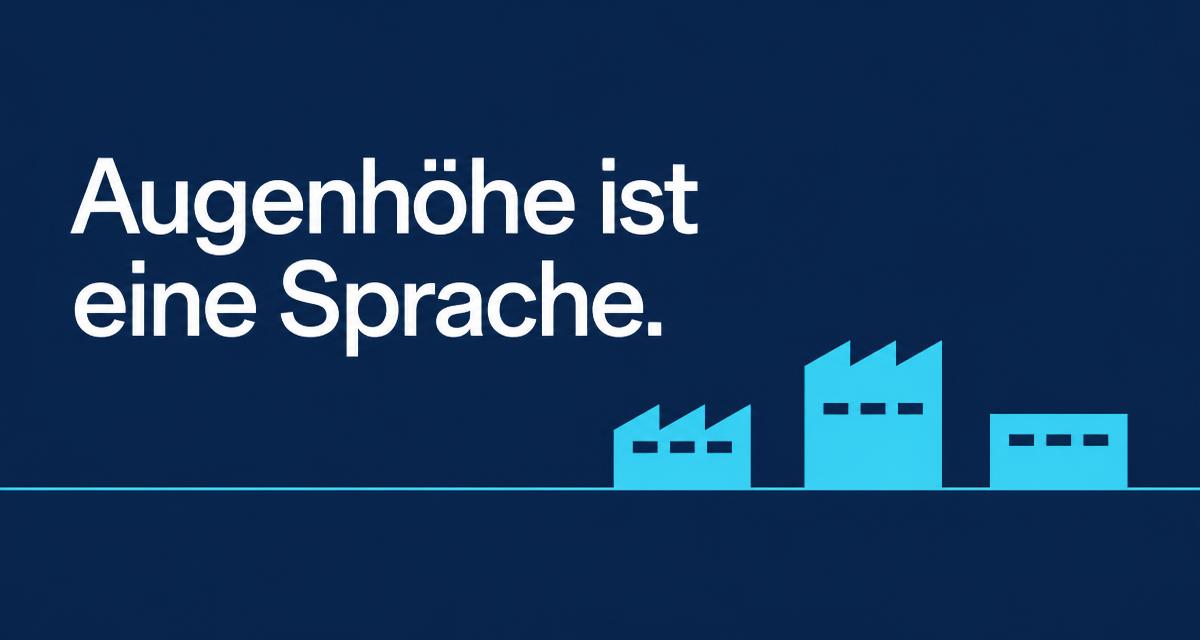 Titelmotiv: Augenhöhe ist eine Sprache. Drei Fabriken auf einer gemeinsamen Linie.
